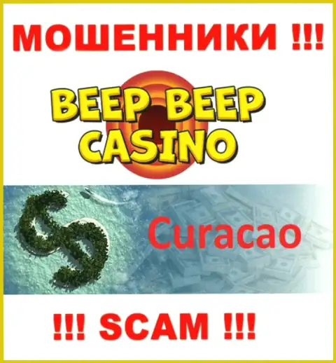 Не верьте internet-ворюгам BeepBeepCasino, ведь они зарегистрированы в оффшоре: Curacao