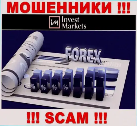 Направление деятельности internet обманщиков Инвест Маркетс - Forex, однако помните это кидалово !!!