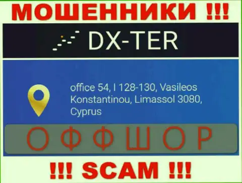 office 54, I 128-130, Vasileos Konstantinou, Limassol 3080, Cyprus - это адрес регистрации компании ДИксТер, находящийся в офшорной зоне