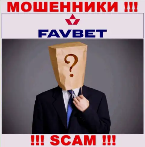 На сайте организации FavBet не написано ни единого слова об их непосредственном руководстве это МОШЕННИКИ !!!