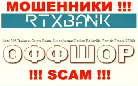 Добраться до RTXBank, чтобы забрать назад свои деньги нельзя, они располагаются в офшоре: Сьют 305, Бизнес-центр Поинте СимонАвеню Лоюлою Боилавилле, Форт-де-Франс 97200, Мартиника