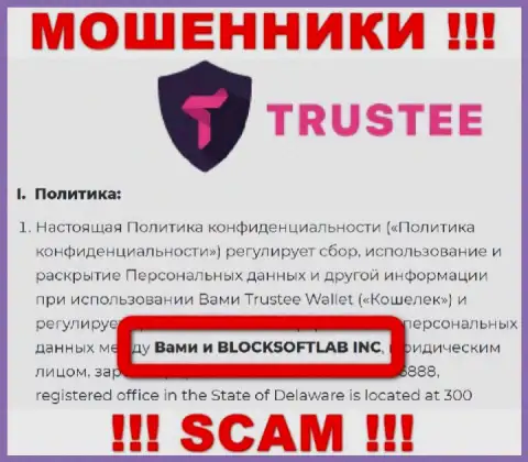 BLOCKSOFTLAB INC руководит конторой Трасти - это ВОРЮГИ !!!