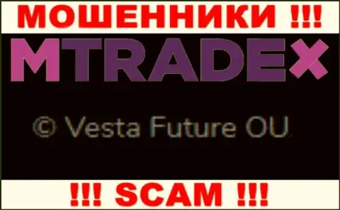 Вы не сумеете сберечь собственные денежные вложения работая совместно с M Trade X, даже в том случае если у них есть юридическое лицо Vesta Future OU