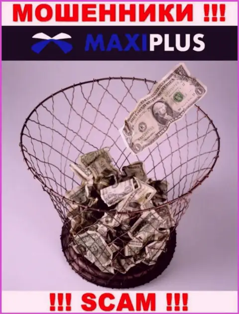 Хотите увидеть заработок, взаимодействуя с компанией MaxiPlus ??? Указанные internet-мошенники не дадут