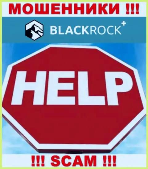 Отчаиваться не нужно, мы подскажем, как вернуть назад депозиты из брокерской компании Black Rock Plus