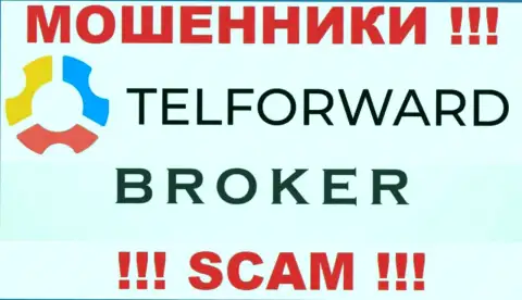 Мошенники Tel-Forward, прокручивая делишки в сфере Брокер, грабят доверчивых клиентов