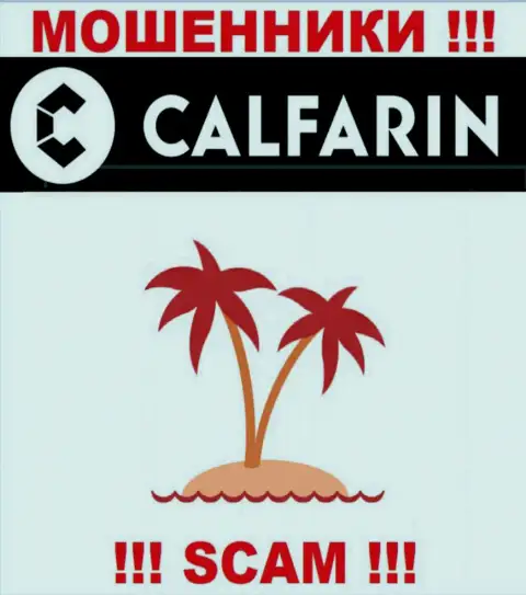 Мошенники Calfarin решили не засвечивать информация о юридическом адресе регистрации компании