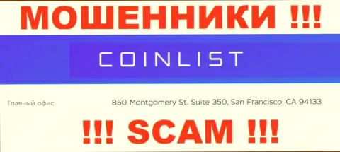 Свои мошеннические деяния CoinList Co прокручивают с офшорной зоны, находясь по адресу - 850 Montgomery St. Suite 350, San Francisco, CA 94133