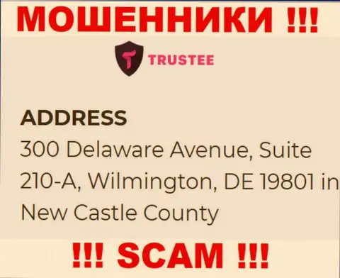 Организация Trustee Wallet расположена в офшорной зоне по адресу 300 Delaware Avenue, Suite 210-A, Wilmington, DE 19801 in New Castle County, USA - стопроцентно интернет мошенники !!!