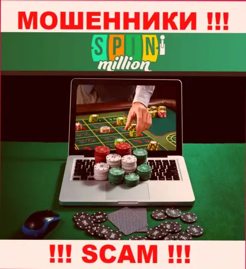 Spin Million дурачат малоопытных людей, прокручивая свои делишки в направлении Internet казино