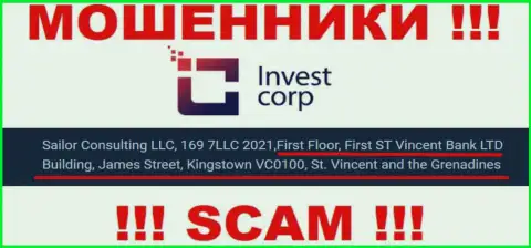 С мошенниками InvestCorp работать очень опасно, потому что осели они в оффшоре - First Floor, First ST Vincent Bank LTD Building, James Street, Kingstown VC0100, St. Vincent and the Grenadines