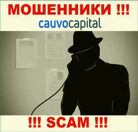 Очень опасно верить CauvoCapital Com, они мошенники, которые находятся в поисках очередных жертв