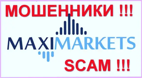 Макси Маркетс (Maxi-Markets) - отзывы из первых рук - КИДАЛЫ !!! SCAM !!!